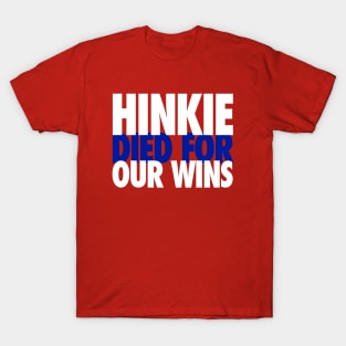 Hinkie Died for Our Wins Alt T-Shirt